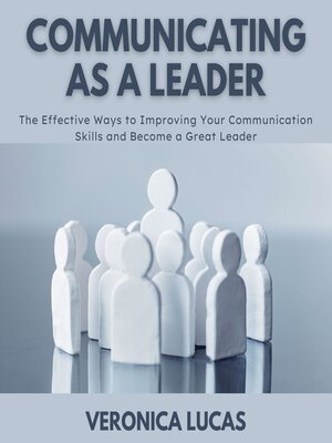 cover image of Communicating As a Leader
